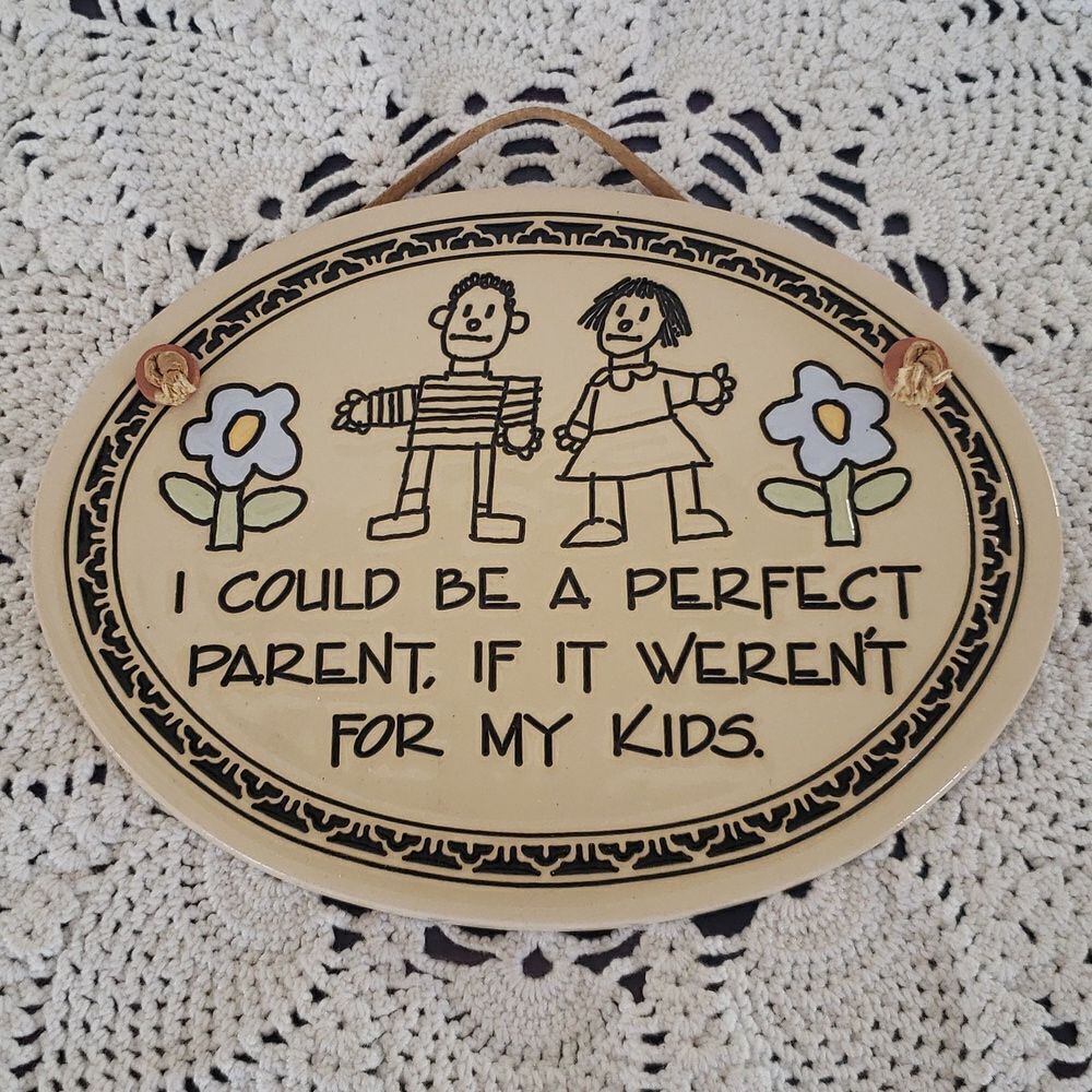 Cute Ceramic Wall Decor "I Could Be a Perfect Parent If It Weren't For My Kids"